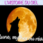 La Lune: mythes ou réalité?